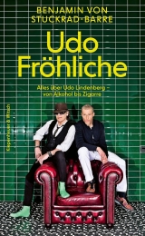 Udo Fröhliche: Alles über Udo Lindenberg - von Alkohol bis Zigarre