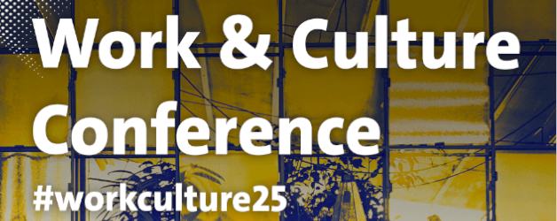 Work & Culture 2025: Einblicke in die Arbeitswelt von morgen