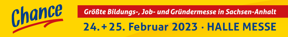 Chance 2023: Größte Bildungs-, Job- und Gründermesse in Sachsen-Anhalt